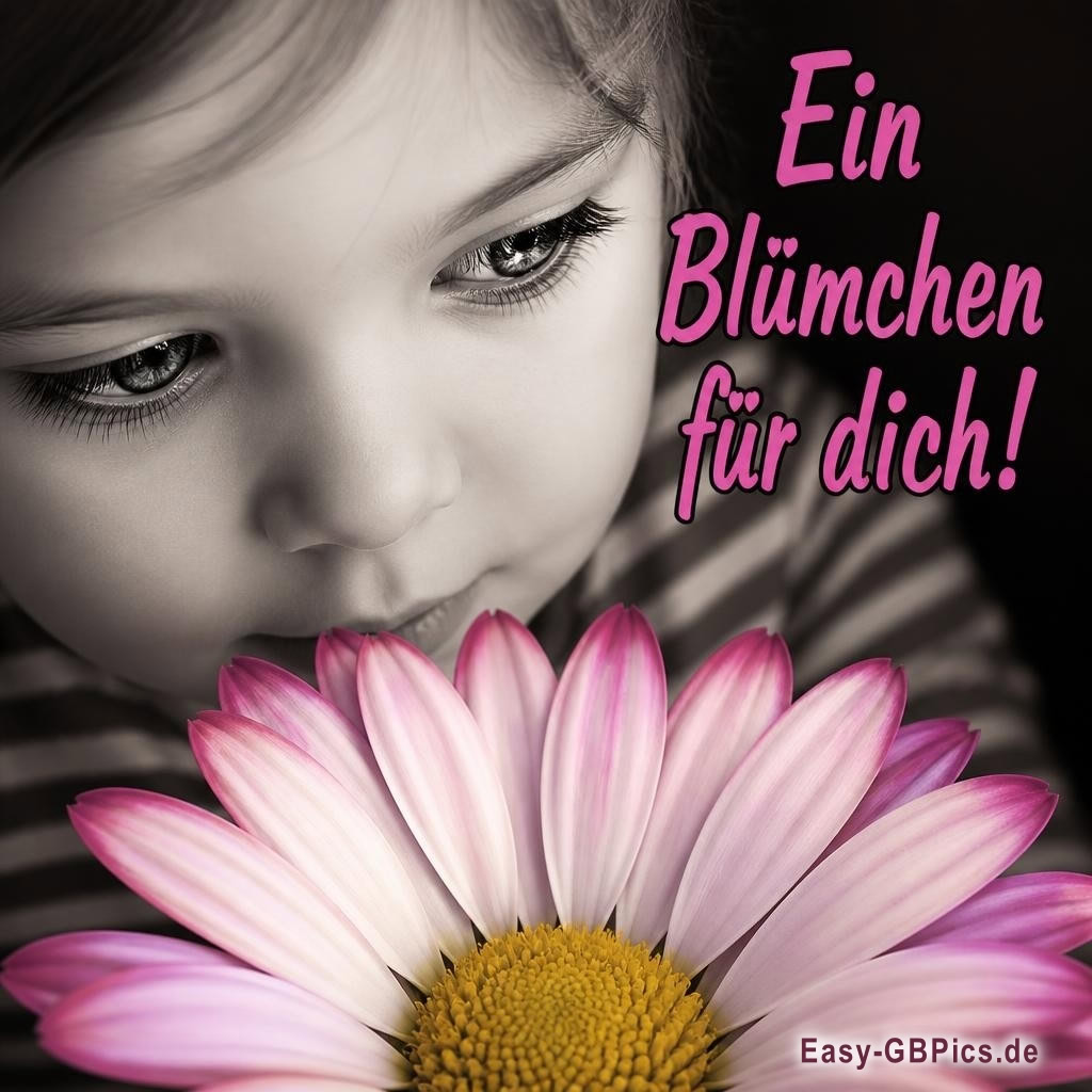 Ein Blümchen für Dich. Ein Geschenk der Natur, nur für dich.