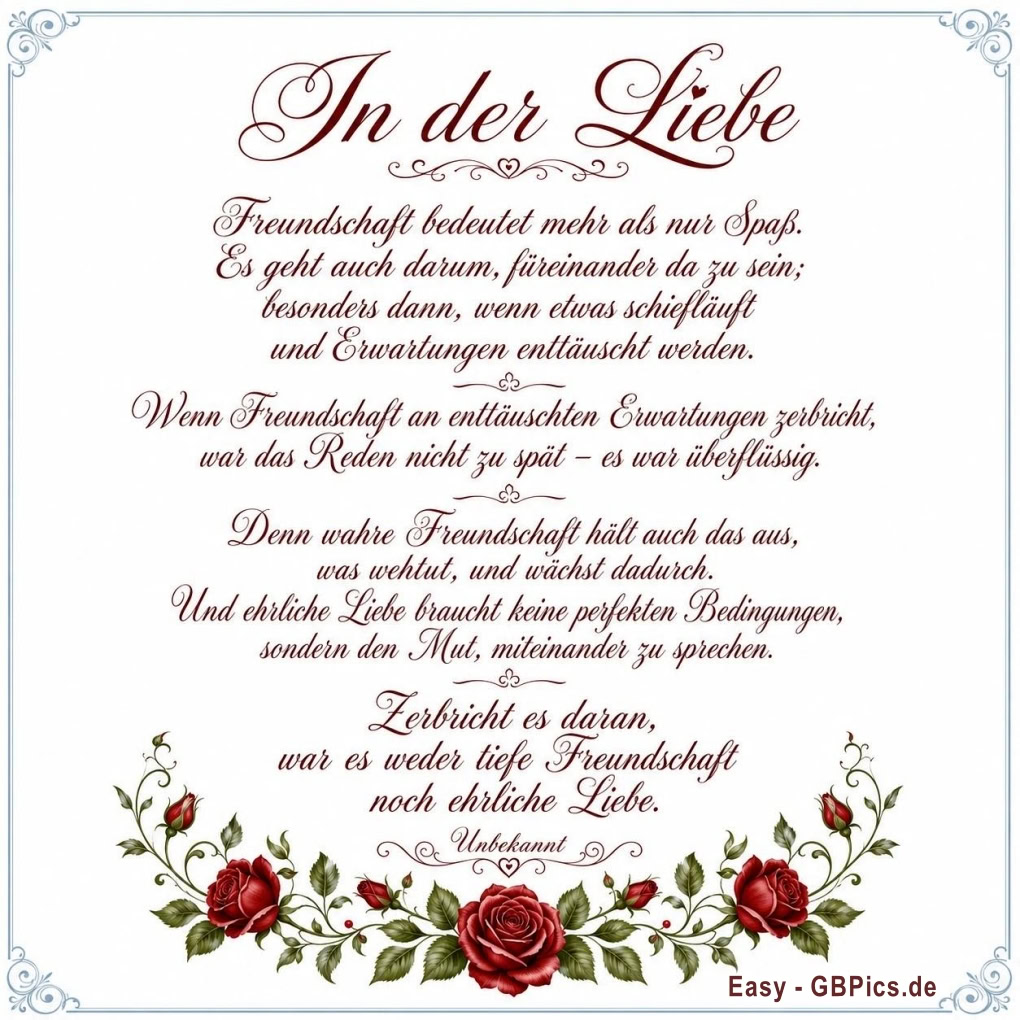 In der Liebe: Wenn Freundschaft und Ehrlichkeit verschmelzen. Sie übersteht auch Enttäuschungen. Wo Ehrlichkeit und tiefe Freundschaft sind, blüht die Liebe. Der Duft der Liebe: Wo Freundschaft und Ehrlichkeit sich finden.
