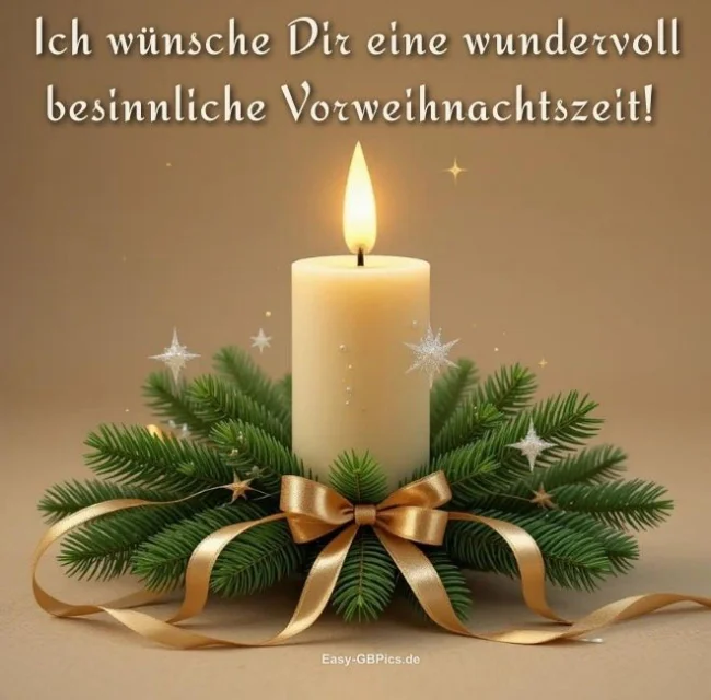 Ich wünsche Dir eine wundervoll besinnliche Vorweihnachtszeit!