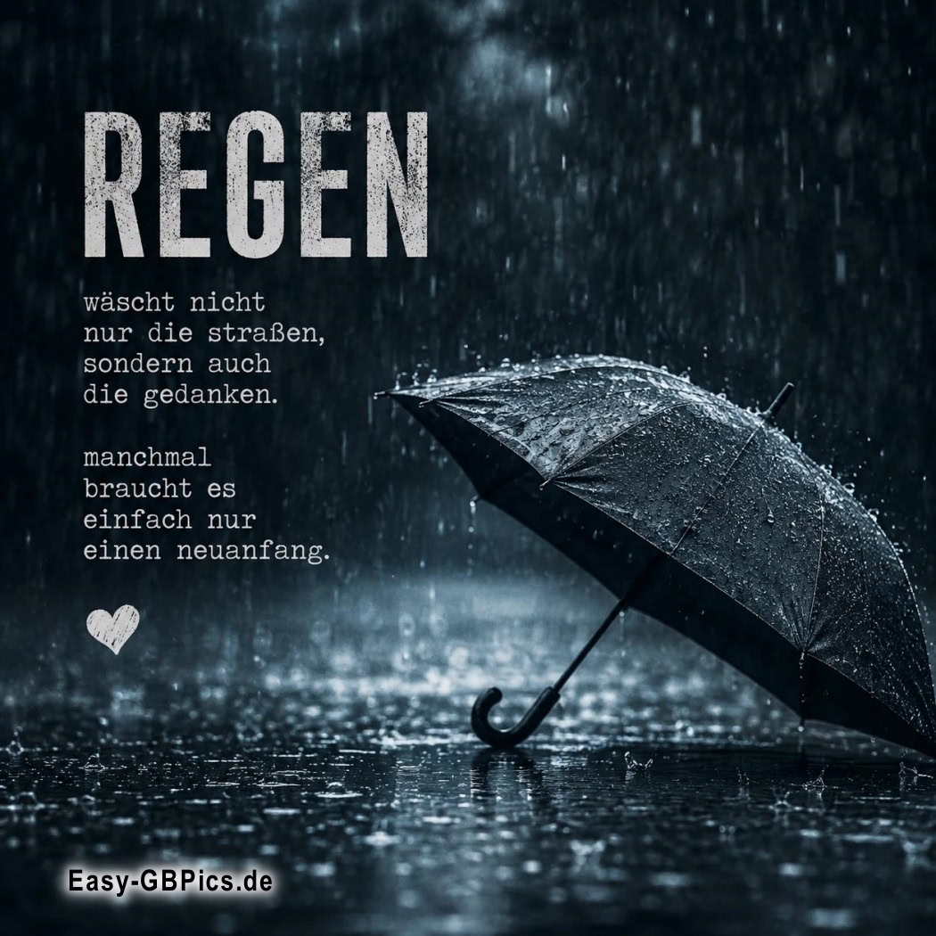 Manchmal ist Regen nicht nur nass, sondern auch eine Reinigung für die Seele.<br />
Ein Regenschirm schützt uns vor dem Regen, aber manchmal brauchen wir einfach nur einen Neuanfang.<br />
Lass den Regen kommen und spüle alles weg, was dich belastet.<br />
Regen kann traurig machen, aber er kann auch Platz für Neues schaffen.