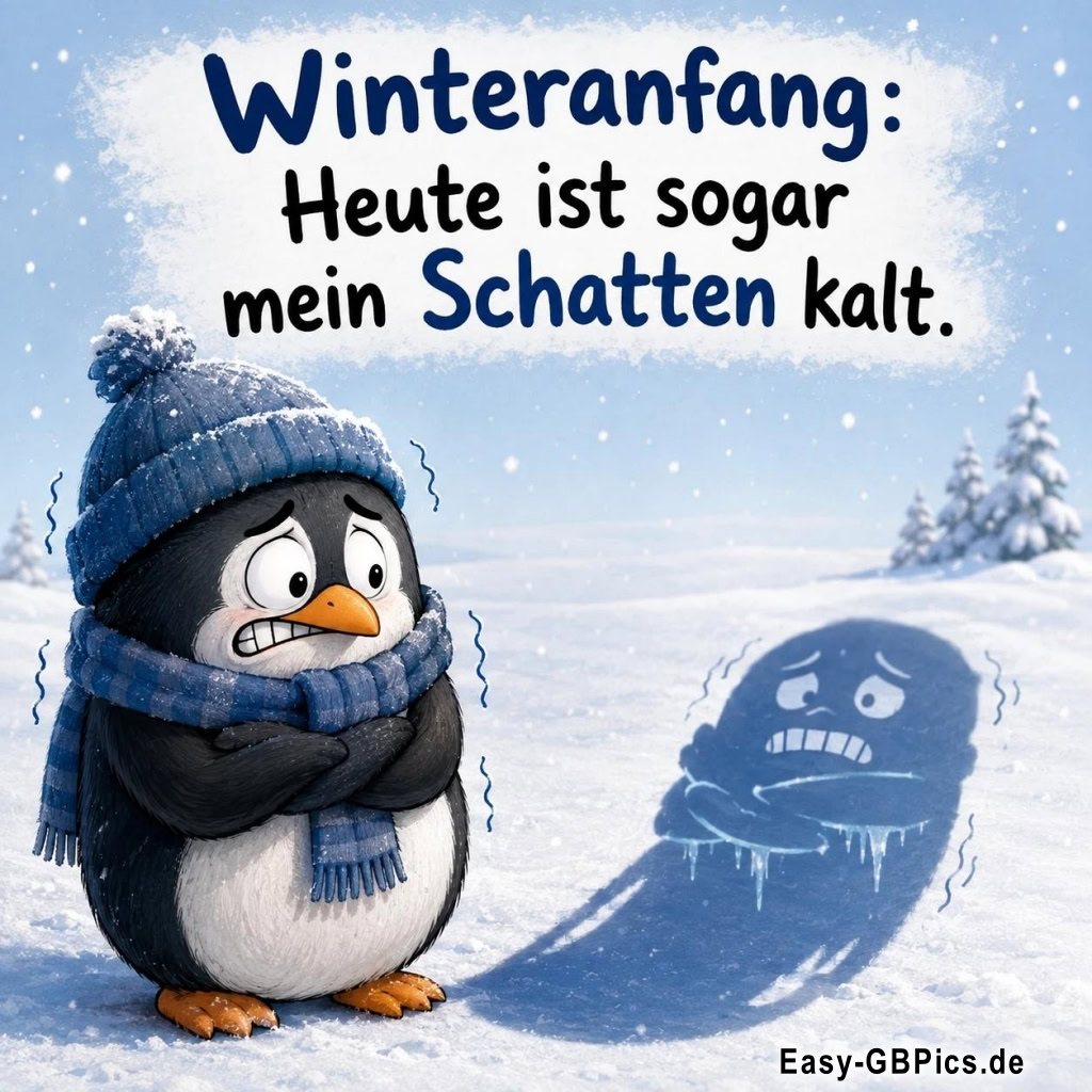 Winteranfang lustig: Heute ist sogar mein Schatten kalt.