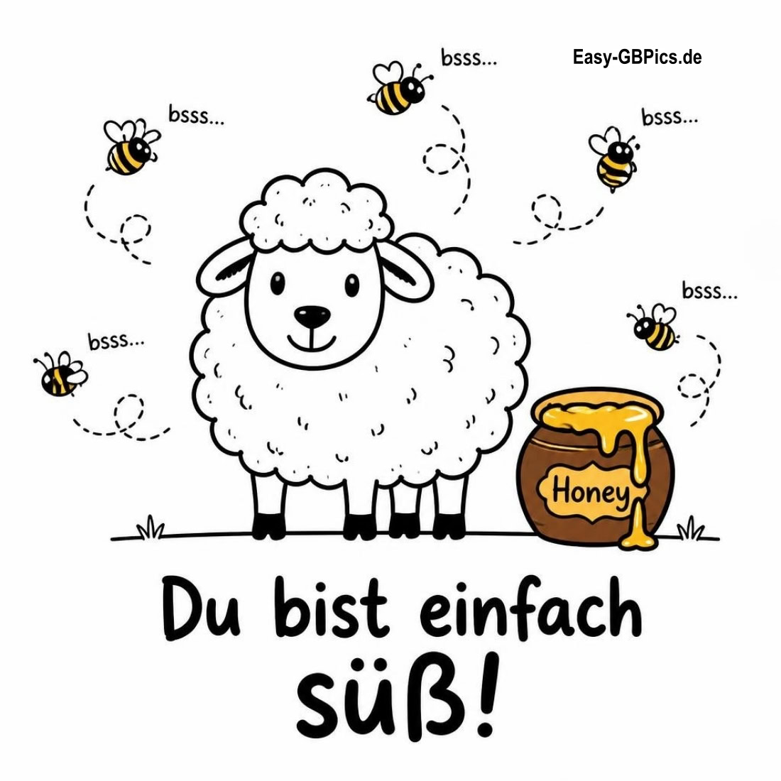 Du bist einfach süss!